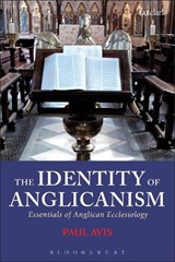 The Identity of Anglicanism - THE REV. PROFESSOR PAUL (UNIVERSITY OF EDINBURGH,  UK) Avis - 9780567032041