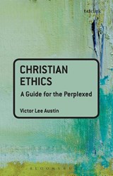 Christian Ethics: A Guide for the Perplexed - Reverend Doctor Victor Lee Austin - 9780567032201