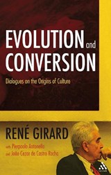 Evolution and Conversion - Dr Rene Girard - 9780567032522