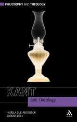 Kant and Theology - Prof Pamela Sue Anderson ; Jordan Bell - 9780567034151