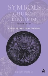 Symbols of Church and Kingdom - New Edition - Robert Murray - 9780567081575
