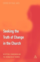 Seeking the Truth of Change in the Church - THE REV. PROFESSOR PAUL (UNIVERSITY OF EDINBURGH,  UK) Avis - 9780567088840