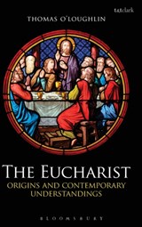 The Eucharist - Thomas O'Loughlin - 9780567156051