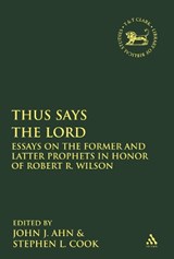 Thus Says the LORD - Assistant Professor John J. Ahn ; Prof. Stephen L. Cook - 9780567178046