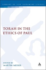 The Torah in the Ethics of Paul - Prof. Dr. Martin Meiser - 9780567374134