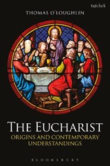 The Eucharist - Thomas O'Loughlin - 9780567384591