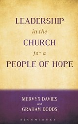 Leadership in the Church for a People of Hope - Dr Mervyn Davies ; Revd Canon Dr Graham Dodds - 9780567386212