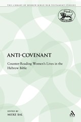 Anti-Covenant - Bal, Mieke - 9780567463470