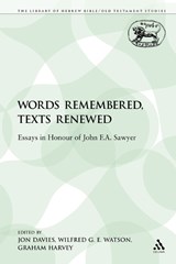 Words Remembered, Texts Renewed - JON DAVIES ; GRAHAM (THE OPEN UNIVERSITY,  UK) Harvey ; Wilfred G. E. Watson - 9780567634238