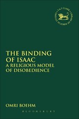 The Binding of Isaac - Omri Boehm - 9780567656933