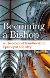 Becoming a Bishop - The Rev. Professor Paul (University of Edinburgh Avis - 9780567657275