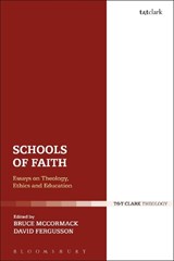 Schools of Faith - Professor David Fergusson ; Bruce McCormack - 9780567667939