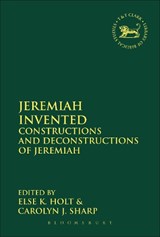 Jeremiah Invented - Else K. Holt ; Professor Carolyn J. Sharp - 9780567671806