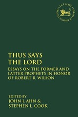 Thus Says the LORD - Assistant Professor John J. Ahn ; Prof. Stephen L. Cook - 9780567689320