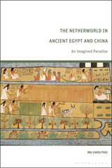 The Netherworld in Ancient Egypt and China - Mu-chou (Chinese University of Hong Kong Poo - 9780567702043