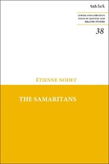The Samaritans - FATHER ETIENNE (ECOLE BIBLIQUE,  Jerusalem, Israel) Nodet - 9780567709660
