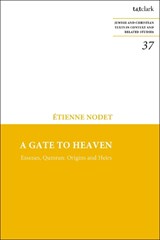 A Gate to Heaven - ETIENNE (ECOLE BIBLIQUE,  Jerusalem, Israel) Nodet - 9780567709714