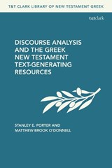 Discourse Analysis and the Greek New Testament - Stanley E. (McMaster Divinity College Porter ; Dr. Matthew Brook (University of Liverpool O'Donnell - 9780567709851