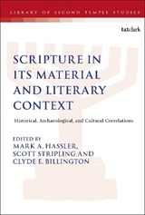 Scripture in Its Material and Literary Context - Professor of Old Testament Mark A. (Virginia Beach Theological Seminary Hassler ; Dr. Scott (The Bible Seminary Stripling ; Dr. Clyde E. (University of Northwestern-St. Paul Billington - 9780567721457