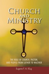 Church and Ministry - Eugene Klug - 9780570046257