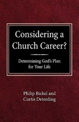 Considering a Church Career? - Philip M Bickel ; Curtis Deterding - 9780570048503