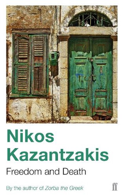Freedom and Death, Nikos Kazantzakis - Paperback - 9780571178575