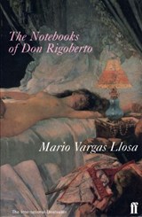 The Notebooks of Don Rigoberto - Mario Vargas Llosa - 9780571195756