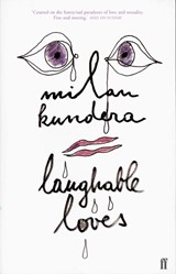 Laughable Loves - Milan Kundera - 9780571206926