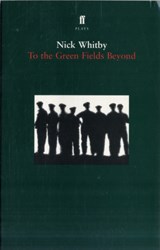 To the Green Fields Beyond - Nick Whitby - 9780571207268