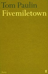 Fivemiletown - Tom Paulin - 9780571210183
