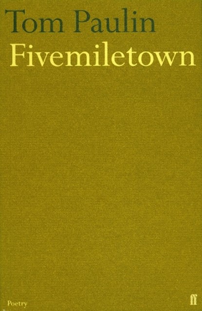Fivemiletown, Tom Paulin - Paperback - 9780571210183