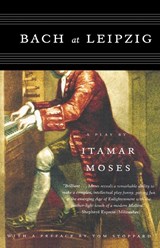 Bach at Leipzig - Itamar Moses - 9780571211111