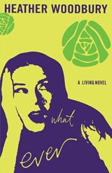 What Ever - WOODBURY,  Heather - 9780571211722