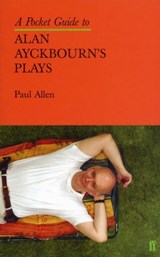 A Pocket Guide to Alan Ayckbourn's Plays - Paul Allen - 9780571214921