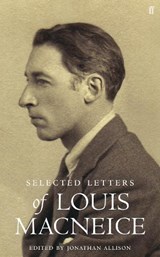 Letters of Louis MacNeice - Louis MacNeice - 9780571224418