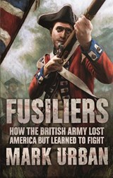 Fusiliers - Mark Urban - 9780571224883