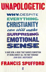 Unapologetic - Francis (author) Spufford - 9780571225224