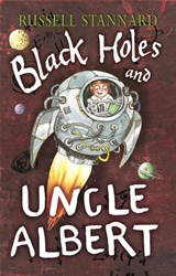 Black Holes and Uncle Albert - Prof Exors of Russell Stannard - 9780571226146