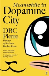 Meanwhile in Dopamine City - Pierre, DBC - 9780571228959