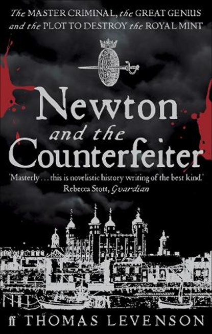 Newton and the Counterfeiter, Thomas Levenson - Paperback - 9780571229932