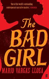The Bad Girl - Mario Vargas Llosa - 9780571234110