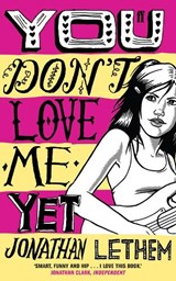 You Don't Love Me Yet - Jonathan Lethem - 9780571235643