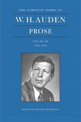 W. H. Auden Prose Volume 3 (1949-1955) - W.H. Auden - 9780571237616