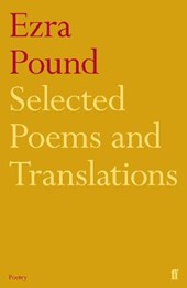 Selected Poems and Translations of Ezra Pound 1908-1969