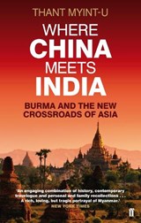 Where China Meets India - Thant Myint-U - 9780571239641