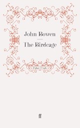 The Birdcage - John Bowen - 9780571241859