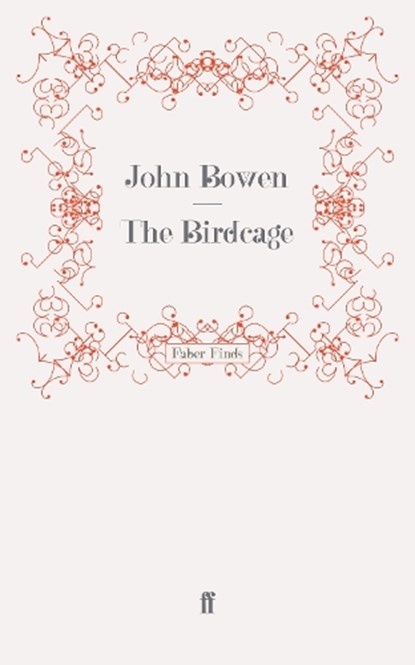 The Birdcage, John Bowen - Paperback - 9780571241859