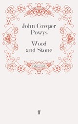 Wood and Stone - John Cowper Powys - 9780571243150