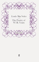 The Poetry of W. B. Yeats - Louis MacNeice - 9780571243457