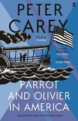Parrot and Olivier in America - Peter Carey - 9780571253326